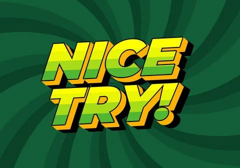 Nice try. Text effect in 3D style with good colors Illustrazione stock