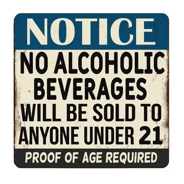 No alcoholic beverages will be sold to anyone under 21 vintage rusty metal si Stock Illustration