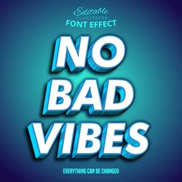 No bad vibes text, editable font effect Stock Illustration