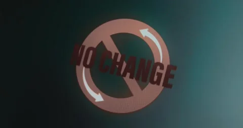 No Change sign, declaration against any form of change Stock-Footage 314571844