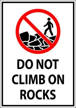 No Climbing Sign, Do Not Climb on Rocks Stock Illustration