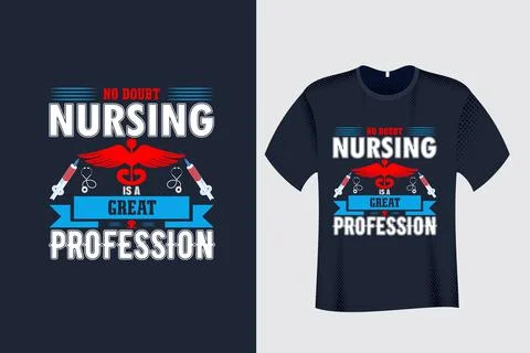 No Doubt Nursing is a Great Profession T Shirt Design Stock Illustration