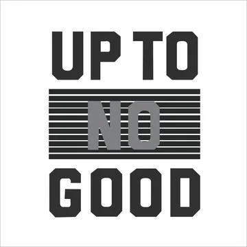 UP TO NO GOOD Stock Illustration