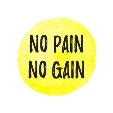 No Pain No Gain vector on hand drawn yellow watercolor background illustratio Stock Illustration
