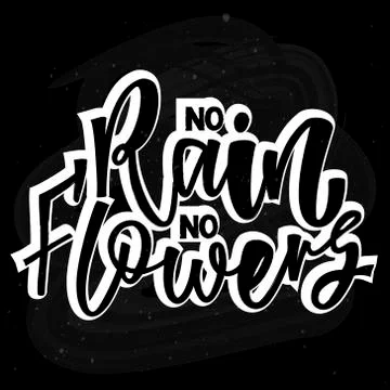 No Rain No Flowers - vector imitation of chalky lettering Stock Illustration
