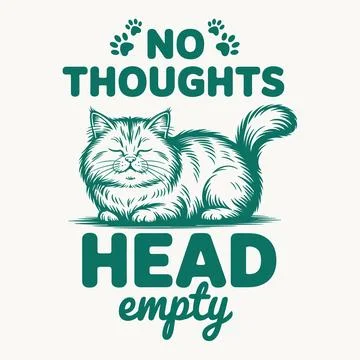 No Thoughts Head Empty T Shirt Design Funny Cat Quote Vector Fluffy Animal .. Illustrazione stock