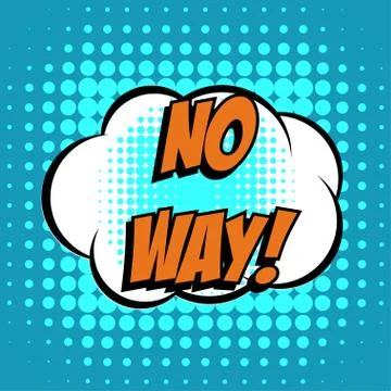 No way comic book bubble text retro style Stock Illustration