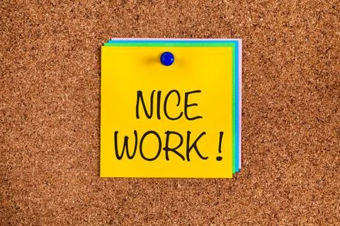 Notes with words Nice Work on corkboard. Stock Photos