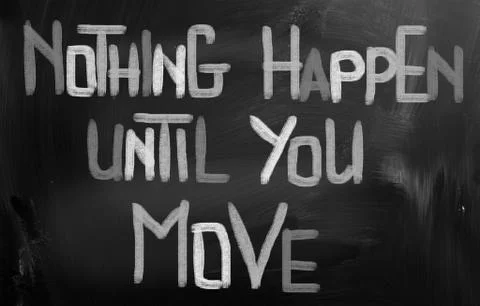 Nothing Happen Until You Move Concept Illustrazione stock