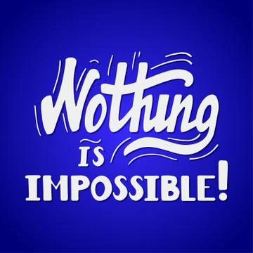 Nothing is impossible Stock Illustration