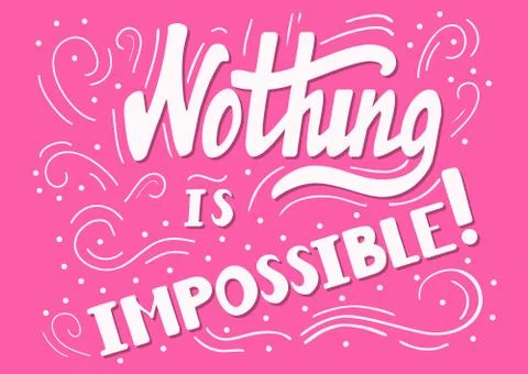 Nothing is impossible lettering. Stock Illustration