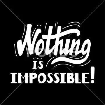 Nothing is impossible lettering Stock Illustration