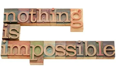  nothing is impossible nothing is impossible - motivation concept - isolat... Stock Photos