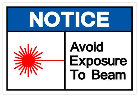 Notice Avoid Exposure To Beam Symbol Sign, Vector Illustration, Isolate On Wh Stock Illustration