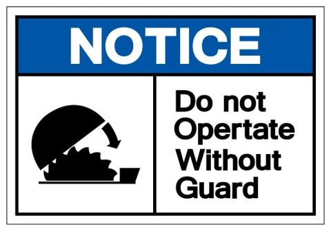 Notice Do Not Operate Without Guard Symbol Sign, Vector Illustration, Isolate Stock Illustration