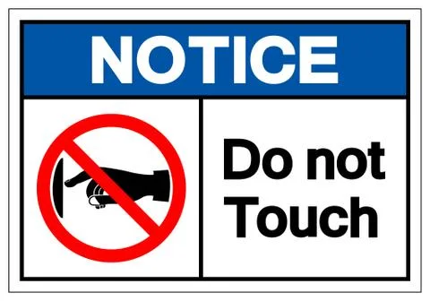 Notice Do not touch Symbol Sign, Vector Illustration, Isolate On White Backgr Stock Illustration