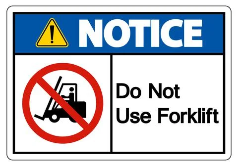 Notice Do Not Use Forklift Sign On White Background Stock Illustration