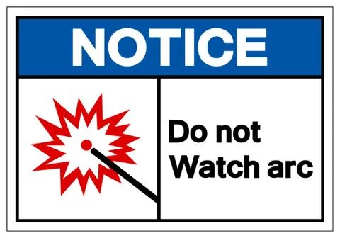 Notice Do Not Watch Arc Symbol Sign, Vector Illustration, Isolate On White Ba Stock Illustration