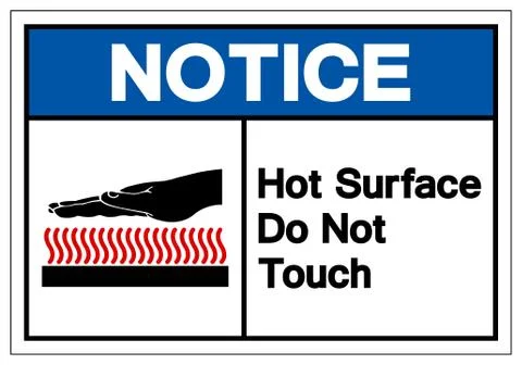 Notice Hot Surface Do Not Touch Symbol Sign, Vector Illustration, Isolate On  Stock Illustration
