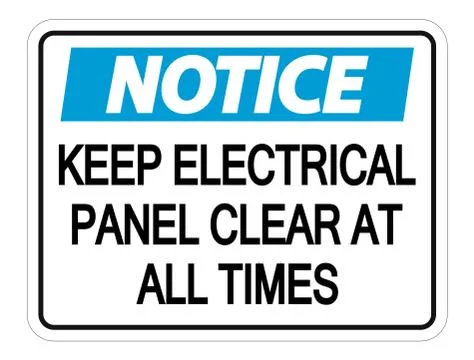 Notice Keep Electrical Panel Clear at all Times Sign on white background Stock Illustration