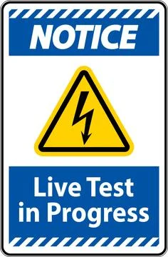 Notice Live Test In Progress Sign On White Background Stock Illustration
