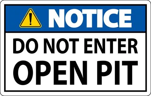 Notice Open Pit Sign Do Not Enter Open Pit Stock Illustration