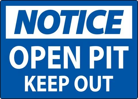 Notice Open Pit Sign Open Pit Keep Out Stock Illustration