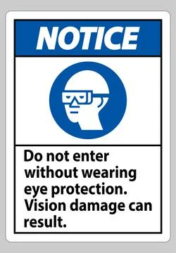 Notice Sign Do Not Enter Without Wearing Eye Protection,Vision Damage Can Res Ilustración de archivo