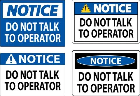 Notice Sign Do Not Talk To Operator Stock Illustration