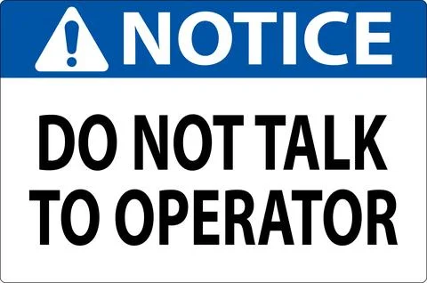 Notice Sign Do Not Talk To Operator Stock Illustration