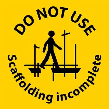Notice Sign Do Not Use Scaffolding Incomplete On White Background Ilustración de archivo