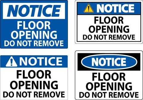 Notice Sign, Floor Opening Do Not Remove Stock Illustration