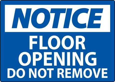 Notice Sign, Floor Opening Do Not Remove イラスト素材