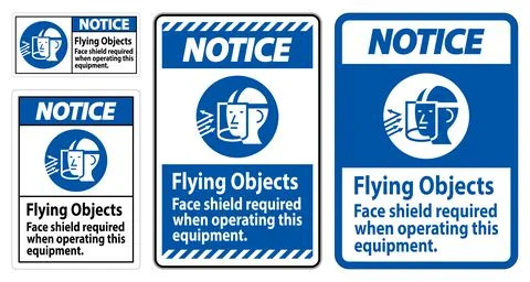 Notice Sign Flying Objects, Face Shield Required When Operating This Equipmen Stock Illustration
