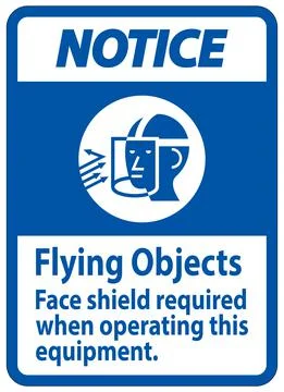 Notice Sign Flying Objects, Face Shield Required When Operating This Equipmen イラスト素材