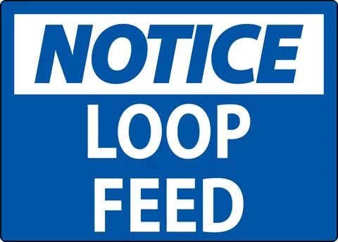 Notice Sign, Loop Feed Stock Illustration