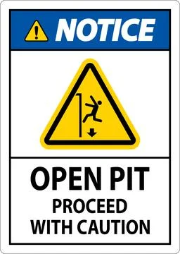 Notice Sign Open Pit Proceed With Caution Stock Illustration