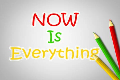 Now is everything concept Stock Illustration