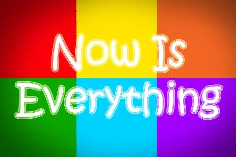 Now is everything concept Stock Illustration