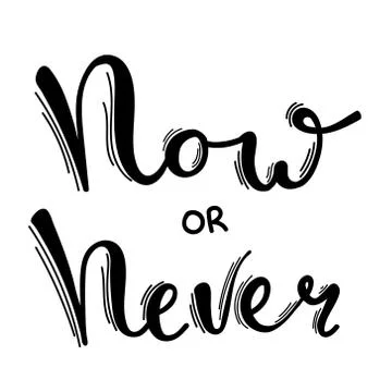 Now or never fun font text in cute letters Stock Illustration