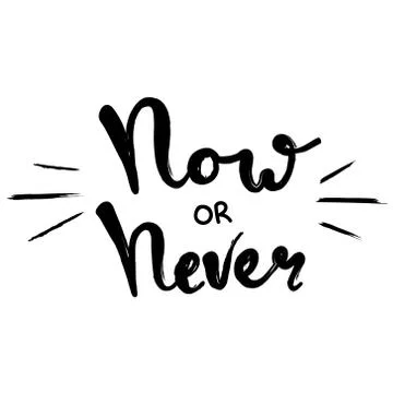 Now or never fun font text in cute letters Stock Illustration