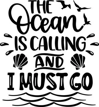 The Ocean Is Calling And I Must Go 2, Beach, Summer Holiday Stock Illustration