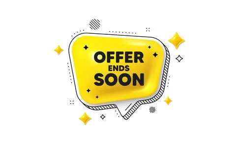 Offer ends soon. Special offer price sign. Chat speech bubble 3d icon. Vector Stock Illustration