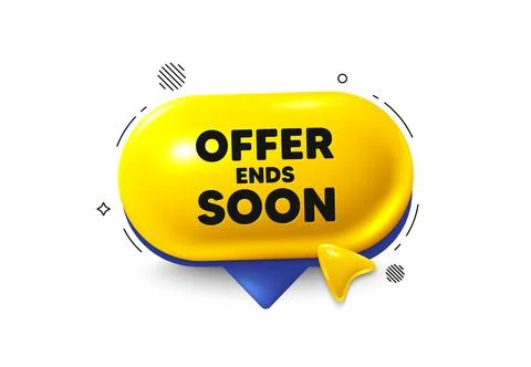Offer ends soon. Special offer price sign. Offer speech bubble 3d icon. Vector Illustrazione stock