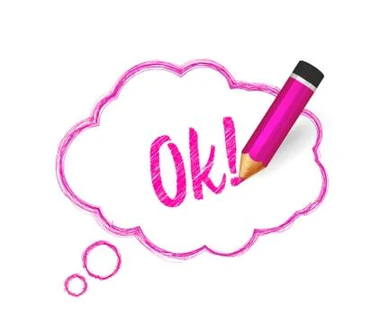 Ok message. Speech bubble drawn with pink pencil Stock Illustration