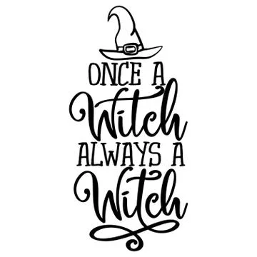 Once a Witch always a Witch Stock Illustration