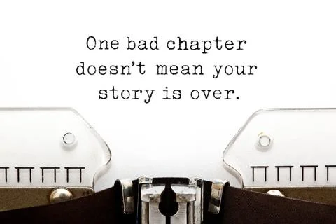 One Bad Chapter Does Not Mean Your Story Is Over 写真素材