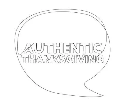 One continuous line of speech bubble with Authentic Thanksgiving text. Thin.. Stock Illustration