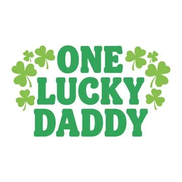 One Lucky Daddy St Patrick's Day Typography Design Vector Stock Illustration