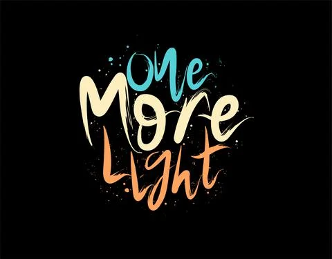 One More Light lettering Text on black background in vector illustration Stock Illustration